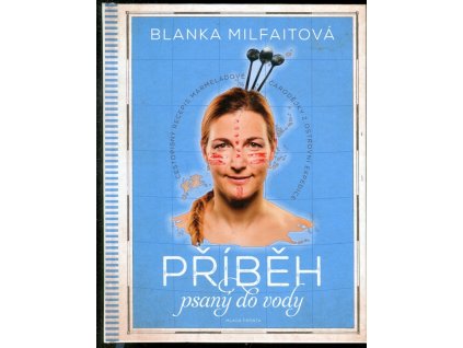 Příběh psaný do vody, Blanka Milfaitová, 2016