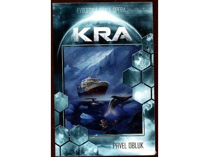 Kra – Evropská Space opera, Pavel Obluk, 2014