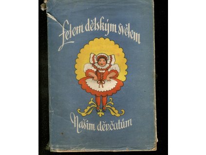 Letem dětským světem : kytice veršů a pohádek. Díl 2, Našim dívkám, J. K Hlinecký, 1946