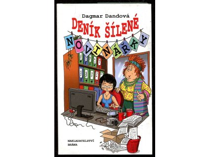 Deník šílené novinářky, Dagmar Dandová, 2011
