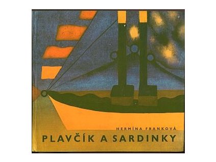 Plavčík a sardinky, Hermína Franková, 1965