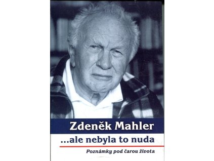 ...ale nebyla to nuda, Zdeněk Mahler, 2015