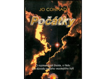 Počátky : o rozmanitosti života, o řádu a o důvodu našeho vezdejšího bytí, Jo Conrad, 2006