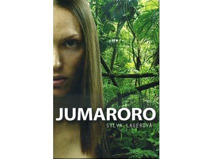 Jumaroro, Sylva Lauerová, 2011