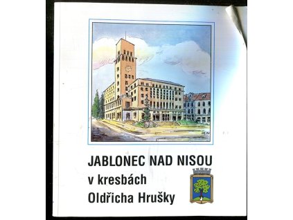 Jablonec nad Nisou v kresbách Oldřicha Hrušky