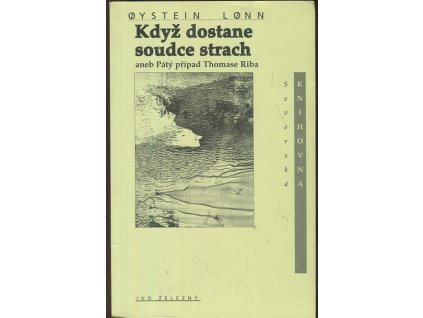 Když dostane soudce strach, aneb, Pátý případ Thomase Riba, Øystein Lønn, 1999