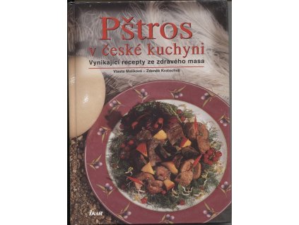 Pštros v české kuchyni - vynikající recepty ze zdravého masa, Vlasta Malíková, 2001
