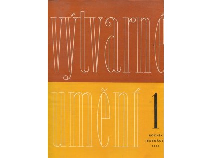 Výtvarné umění, ročník jedenáctý 1961, č. 1-10, 1961