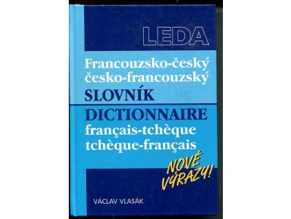 Francouzsko-český, česko-francouzský slovník : Dictionnaire français-tchèque, tchèque-français