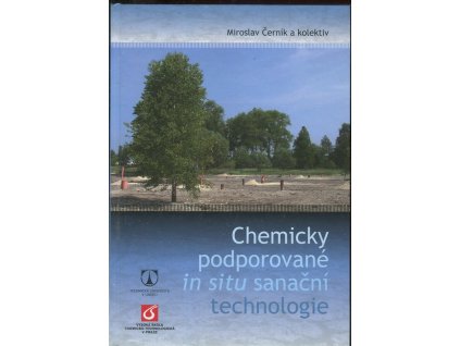 Chemicky podporované in situ sanační technologie, Miroslav Černík, 2010