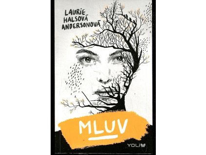 Mluv, Laurie Halsová Andersonová, 2016