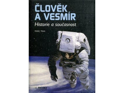 Člověk a vesmír - historie a současnost, Mark Traa, 2006