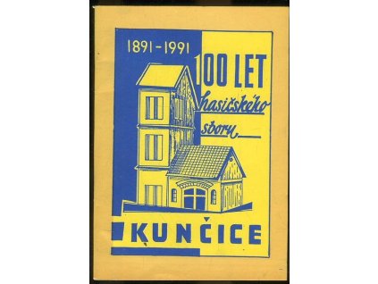 100 let hasičského sboru Kunčice 1891-1991, 1991