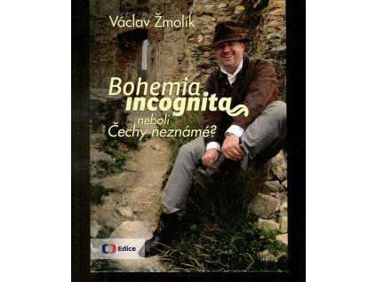 Bohemia incognita neboli Čechy neznámé?