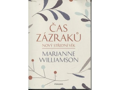 Čas zázraků, Marianne Williamson, 2017
