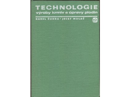 Technologie výroby krmiv a úpravy plodin