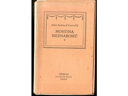 Hostina neznabohů, Jules Amédée Barbey d'Aurevilly, 1947