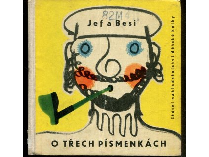 O třech písmenkách, Jef a Besi, 1960