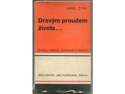 Dravým proudem života - kniha o dětech, kantorech a rodičích - OBÁLKA LADISLAV SUTNAR