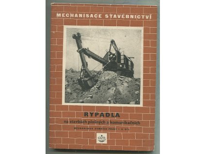 Rypadla na stavbách plošných a komunikačních - Mechanisace zemních prací. 2. díl