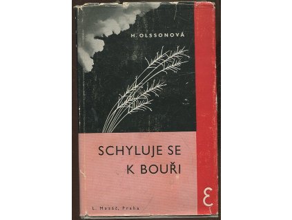 Schyluje se k bouři, Hagar Olsson, 1936
