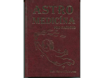 Astromedicína pro každého, Bohumil Ždichynec, 2004