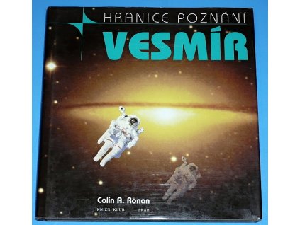Vesmír - pozemšťanův průvodce po záhadách vesmírného prostoru, Colin A Ronan, 1996
