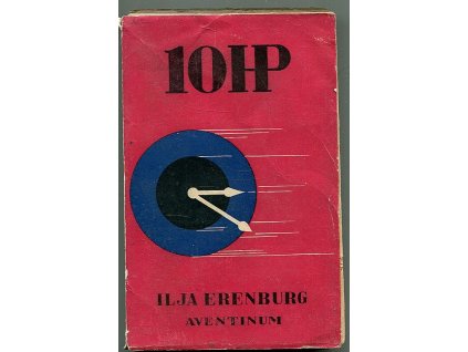 10 HP - ILUSTRACE A OBÁLKA ADOLF HOFFMEISTER, Il'ja Grigor'jevič Èrenburg, 1930