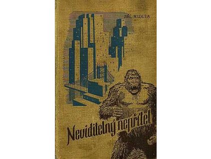 Neviditelný nepřítel : Dobrodružství v Zemi Tisíce zázraků, Jiří Medula, 1941