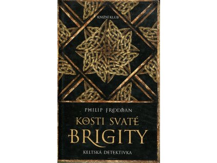 kosti svaté brigity, Philip Freeman, 2014