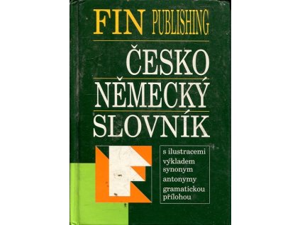Česko-německý slovník s ilustracemi, výkladem synonym, antonymy, gramatickou přílohou, Miroslav Řešetka, 1996