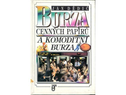 Burza cenných papírů a komoditní burza, Jan Dědič, 1992