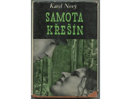Samota Křešín - román - trilogie Železný kruh kniha první, Karel Nový, 1936