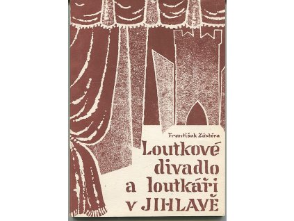Loutkové divadlo a loutkáři v Jihlavě
