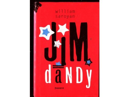 Jim Dandy : hladovějící tlouštík, William Saroyan, 2000
