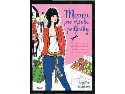 Menu pro vysoké podpatky, Jennifer Joyceová, 2013