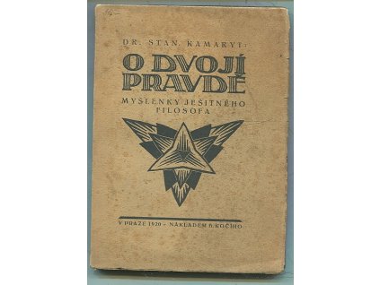 O dvojí pravdě - myšlenky ješitného filosofa, Stanislav Kamarýt, 1920