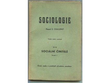 Sociologie - sociální činitelé -svazek 1. - díl III., E. Chalupný, 0