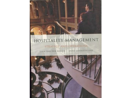 Hospitality Managment - Stragedy and Operations, Lynn Wagen, 2004