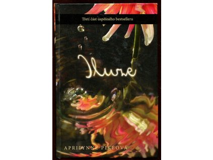 Iluze, Aprilynne Pike, 2012