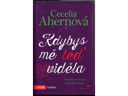 Kdybys mě teď viděla