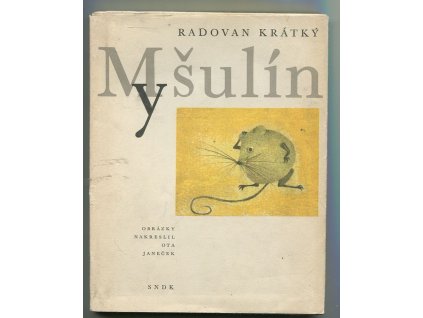Myšulín : pro čtenáře od 9 let, Radovan Krátký, 1964