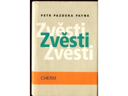 Zvěsti : sbírka povídek, Petr Payne, 2002