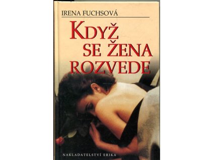 Když se žena rozvede, Irena Fuchsová, 2003