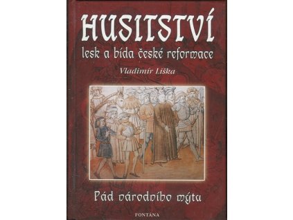 Husitství - lesk a bída české reformace