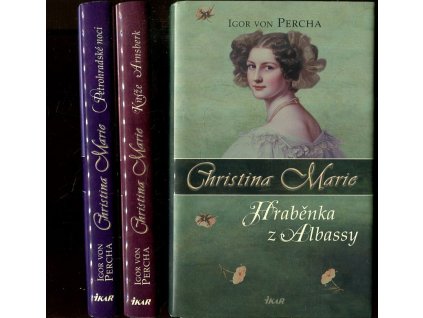 Christina Marie, Hraběnka z Albassy, Kníže Arnsberk, Petrohradské noci díly 1-3, Igor von Percha, 2010