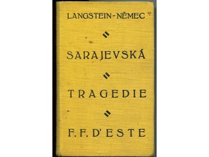 František Ferdinand d´Este, Sarajevská tragedie, Vilém Němec, 0