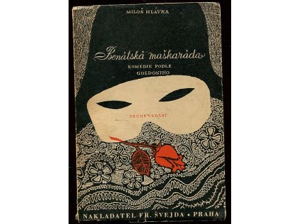 Benátská maškaráda - komedie podle Goldoniho, Miloš Hlávka, 1941