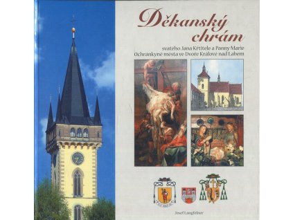 Děkanský chrám svatého Jana Křtitele a Panny Marie Ochránkyně města ve Dvoře Králové nad Labem, Josef Langfelner, 2003
