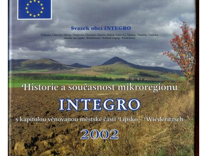 Historie a součastnost mikroregionu Integro - s kapitolou věnovanou městské části Lipsko - Wiederitzsch, 2002